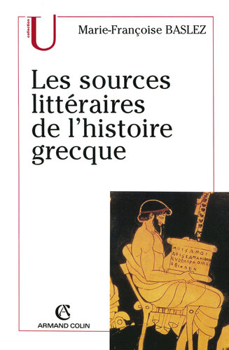 Les sources littéraires de l'histoire grecque