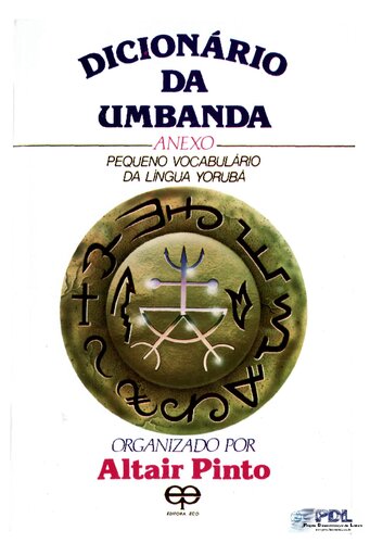 Dicionário da Umbanda com Pequeno Vocabulário da Língua Yorubá anexo