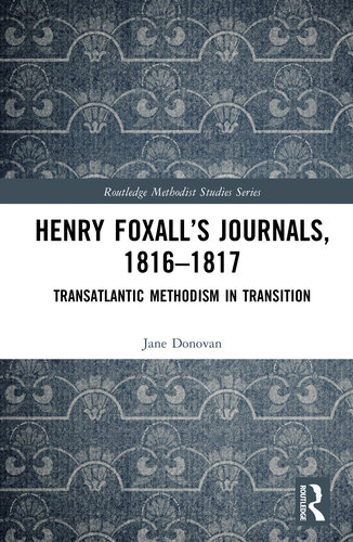 Henry Foxall’s Journals, 1816-1817 (Routledge Methodist Studies Series)