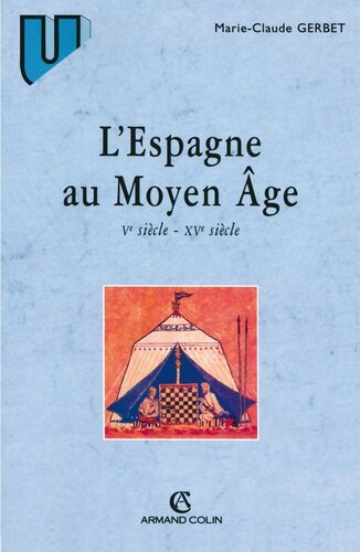 L'Espagne au Moyen Âge: VIIIe siècle - XVe siècle