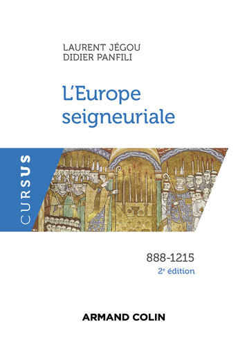 L'Europe seigneuriale - 2e éd.: 888-1215
