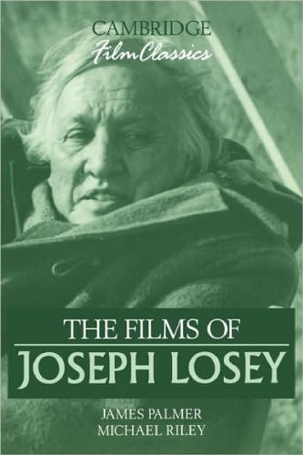 The Films of Joseph Losey (Cambridge Film Classics)