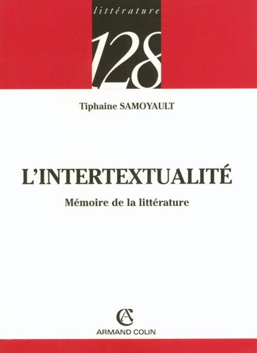 L'intertextualité: Mémoire de la littérature