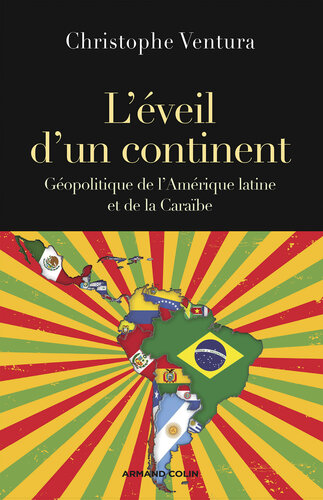 L'éveil d'un continent: Géopolitique de l'Amérique latine et de la Caraïbe