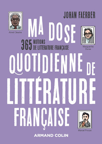 Ma dose quotidienne de littérature française: 365 notions de littérature