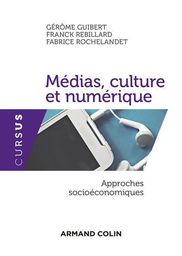 Médias, culture et numérique: Approches socioéconomiques