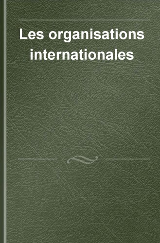 Les organisations internationales: Entre intégration et différenciation