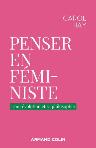 Penser en féministe: Une révolution et sa philosophie