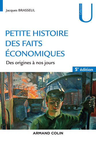 Petite histoire des faits économiques - 5e éd.: Des origines à nos jours