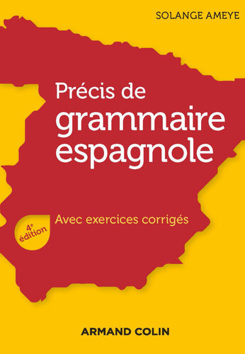 Précis de grammaire espagnole - 4e éd.: Avec exercices corrigés