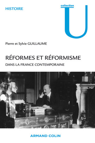 Réformes et réformismes dans la France contemporaine