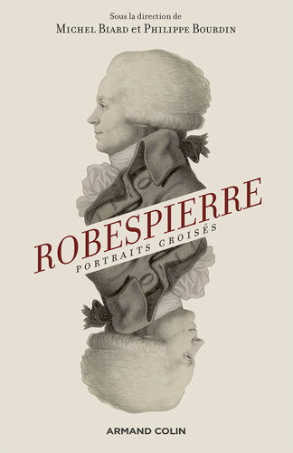 Robespierre - 2e éd.: Portraits croisés