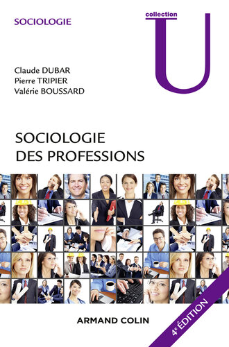 Sociologie des professions - 4e éd.