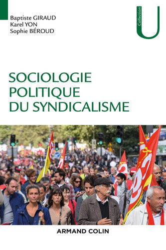 Sociologie politique du syndicalisme: Introduction à l'analyse sociologique des syndicats