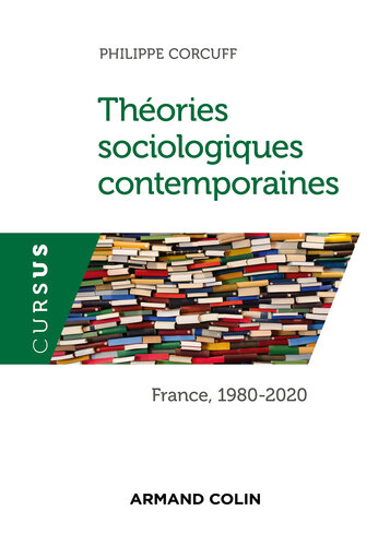 Théories sociologiques contemporaines: France, 1980-2020