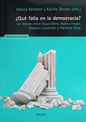 ¿Qué falla en la democracia? Un debate entre Klaus Dörre, Nancy Fraser, Stephan Lessenich y Hartmut Rosa