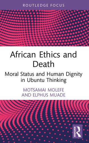 African Ethics and Death (Routledge Studies in African Philosophy)