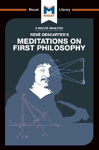 An Analysis of Rene Descartes's Meditations on First Philosophy (The Macat Library)