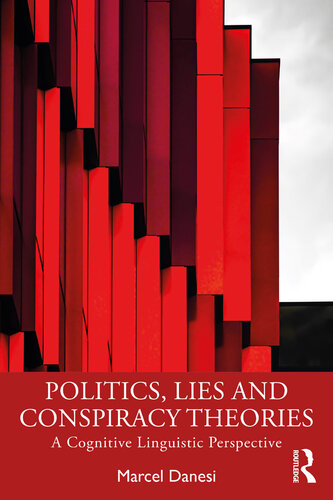 Politics, Lies and Conspiracy Theories: A Cognitive Linguistic Perspective