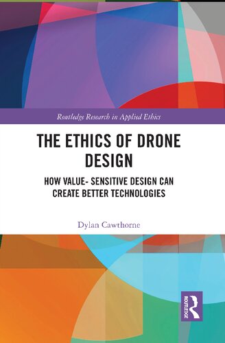 The Ethics of Drone Design: How Value-sensitive Design Can Create Better Technologies