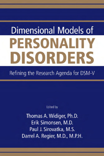Dimensional Models of Personality Disorders: Refining the Research Agenda for DSM-V