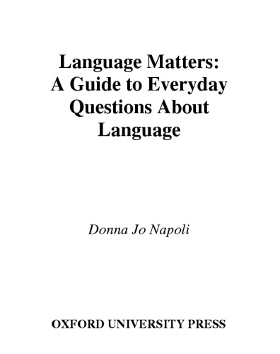 Language Matters: A Guide to Everyday Questions About Language