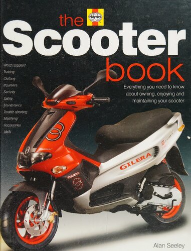 The Haynes Scooter Book: Everything You Need to Know About Owning, Enjoying, and Maintaining Your Scooter