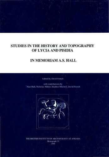 Studies in the History and Topography of Lycia and Pisidia: iI Memoriam A.S. Hall