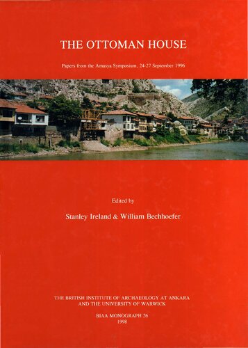 The Ottoman House: Papers from the Amasya Symposium, 24-27 September 1996