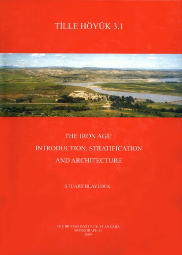 Tille Höyük 3.1. The Iron Age: Introduction, Stratification and Architecture