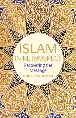 Islam in Retrospect: Recovering the message