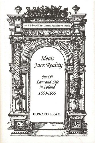 Ideals Face Reality: Jewish Law and Life in Poland, 1550-1655