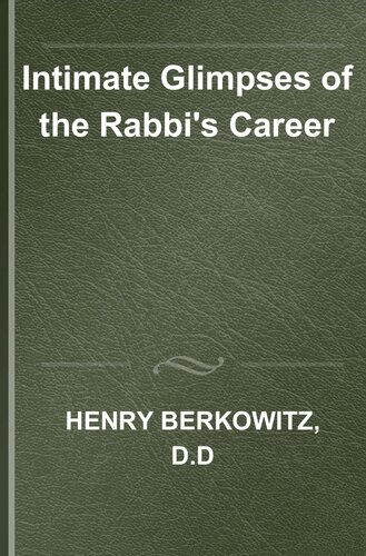 Intimate Glimpses of the Rabbi's Career