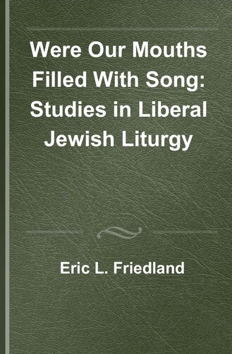 Were Our Mouths Filled With Song: Studies in Liberal Jewish Liturgy