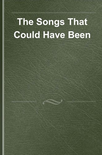 The Songs That Could Have Been