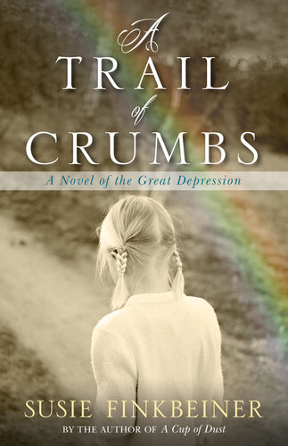 A Trail of Crumbs: A Novel of the Great Depression