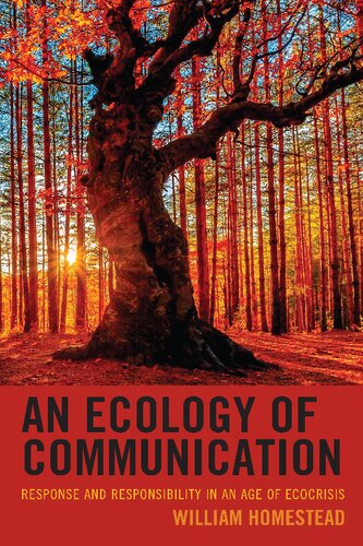 An Ecology of Communication: Response and Responsibility in an Age of Ecocrisis