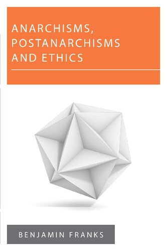 Anarchisms, Postanarchisms and Ethics (New Politics of Autonomy)