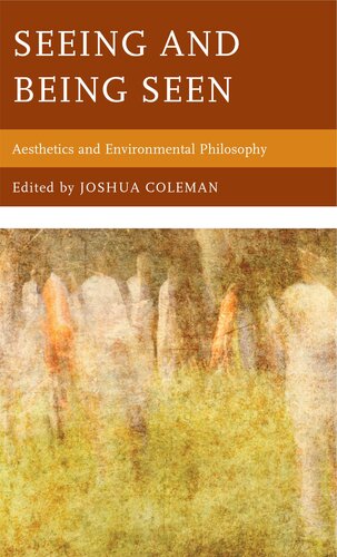Seeing and Being Seen: Aesthetics and Environmental Philosophy