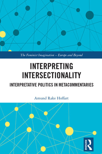Interpreting Intersectionality (The Feminist Imagination - Europe and Beyond)