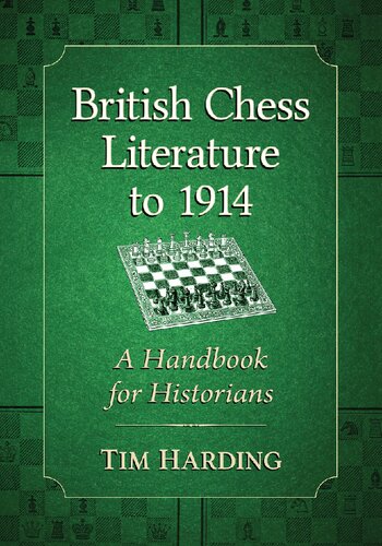 British Chess Literature to 1914: A Handbook for Historians