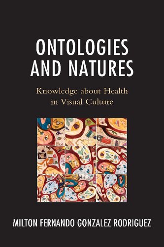 Ontologies and Natures: Knowledge about Health in Visual Culture