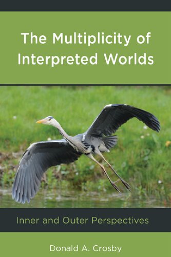 The Multiplicity of Interpreted Worlds: Inner and Outer Perspectives