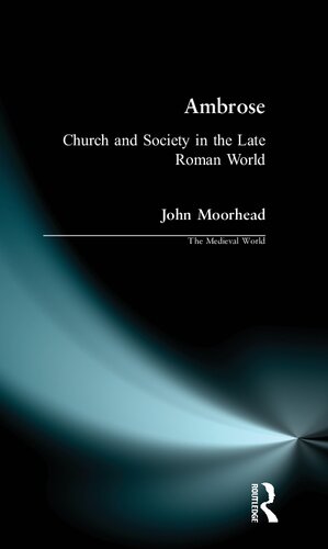 Ambrose: Church and Society in the Late Roman World