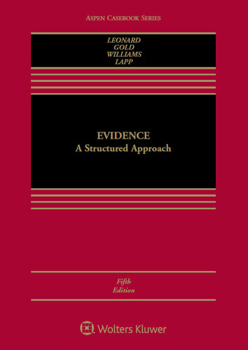 Evidence: A Structured Approach (Aspen Casebook)