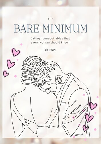 The Bare Minimum : Dating nonnegotiables that every woman should know!