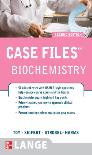 Case Files: Biochemistry (Lange Case Files), 2nd edition