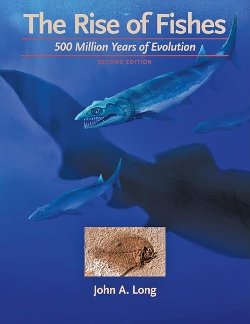 The Rise of Fishes: 500 Million Years of Evolution