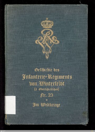 Geschichte des Infanterie-Regiments von Winterfeldt (2. Oberschlesisches) Nr. Nr. 23. Das Regiment im Weltkriege