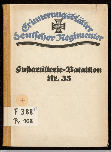 Fußartillerie-Bataillon Nr. 35 (unter Einschluß der Stammbatterie: 6. Batterie des 6. Thüring. Fußartillerie-Regiments Nr. 6)
